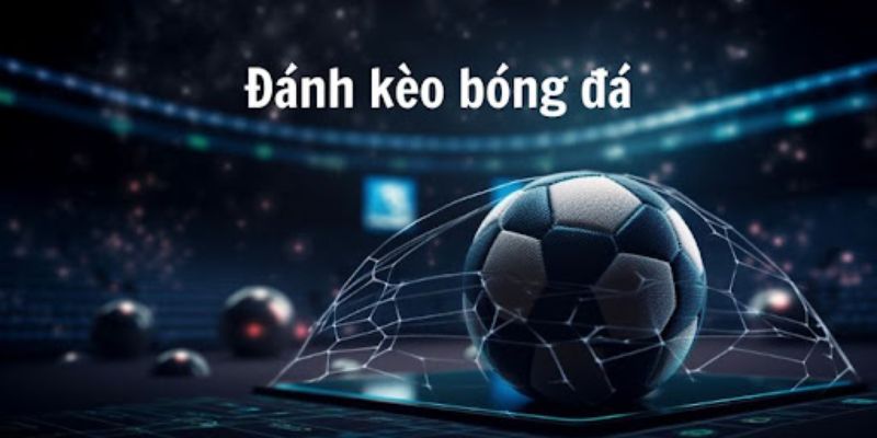 Hướng dẫn đọc kèo