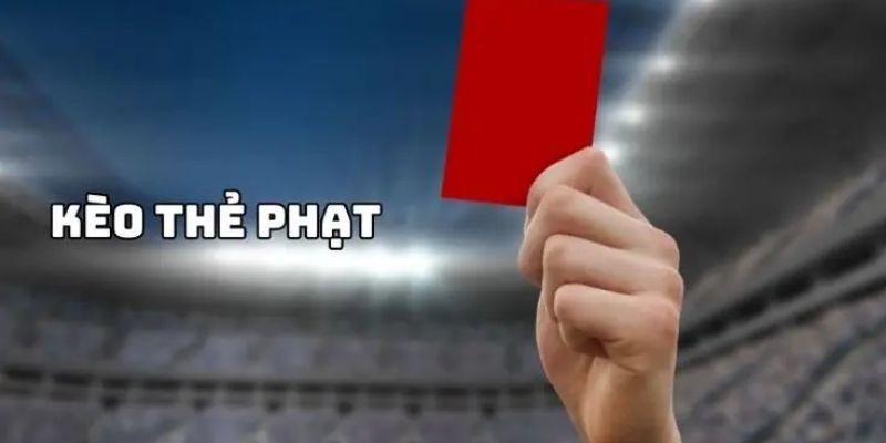 Kèo thẻ đỏ là gì